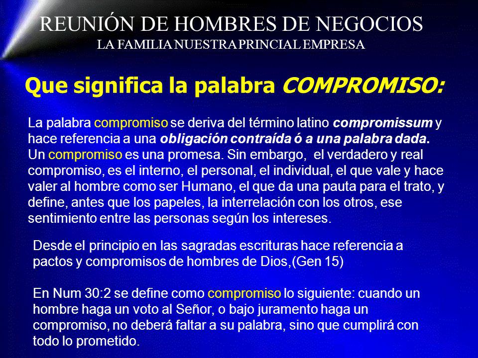 REUNIÓN DE HOMBRES DE NEGOCIOS LA FAMILIA NUESTRA PRINCIAL EMPRESA