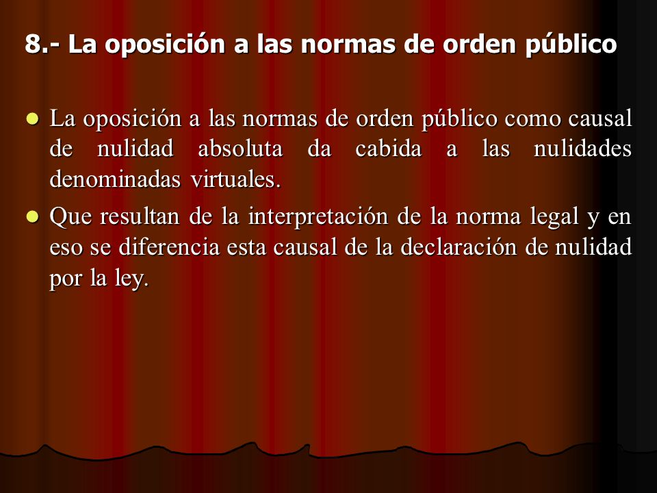 8.- La oposición a las normas de orden público