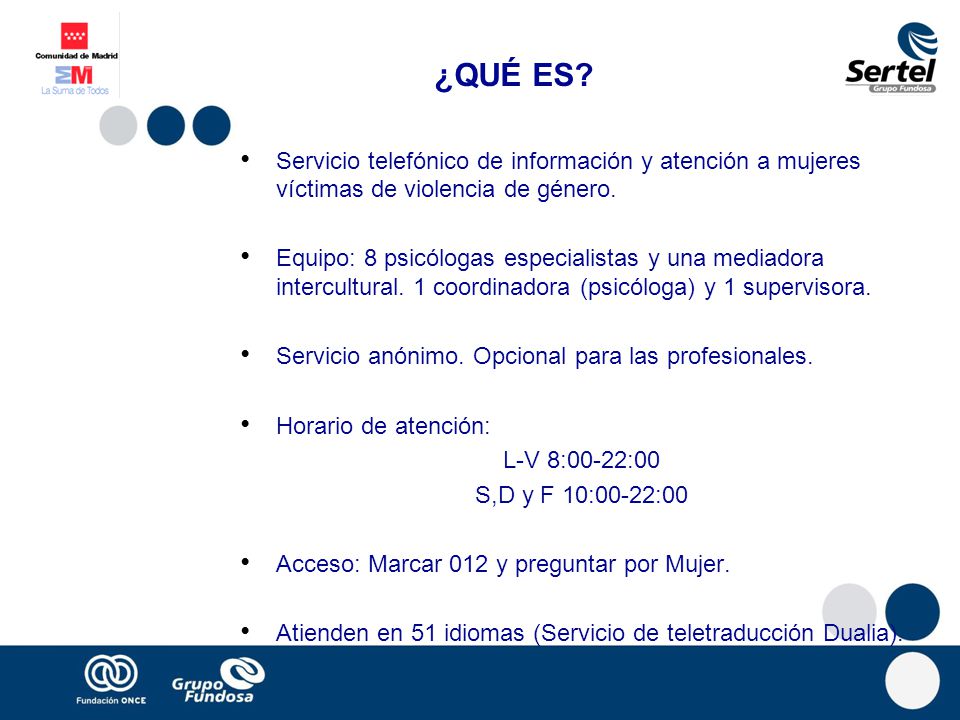 ¿QUÉ ES Servicio telefónico de información y atención a mujeres víctimas de violencia de género.