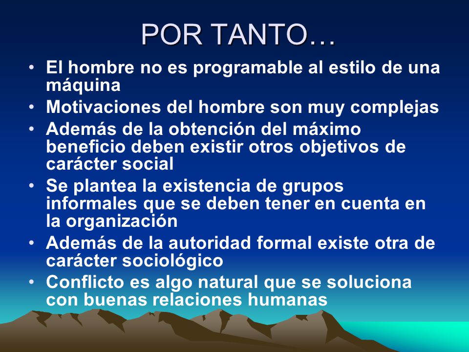 POR TANTO… El hombre no es programable al estilo de una máquina