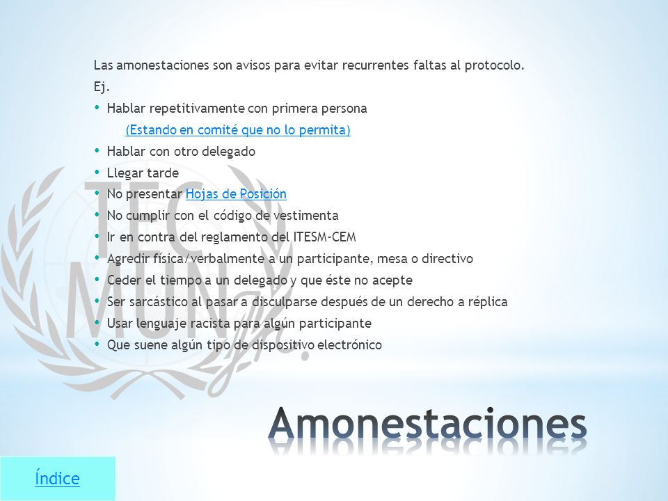 Las amonestaciones son avisos para evitar recurrentes faltas al protocolo.
