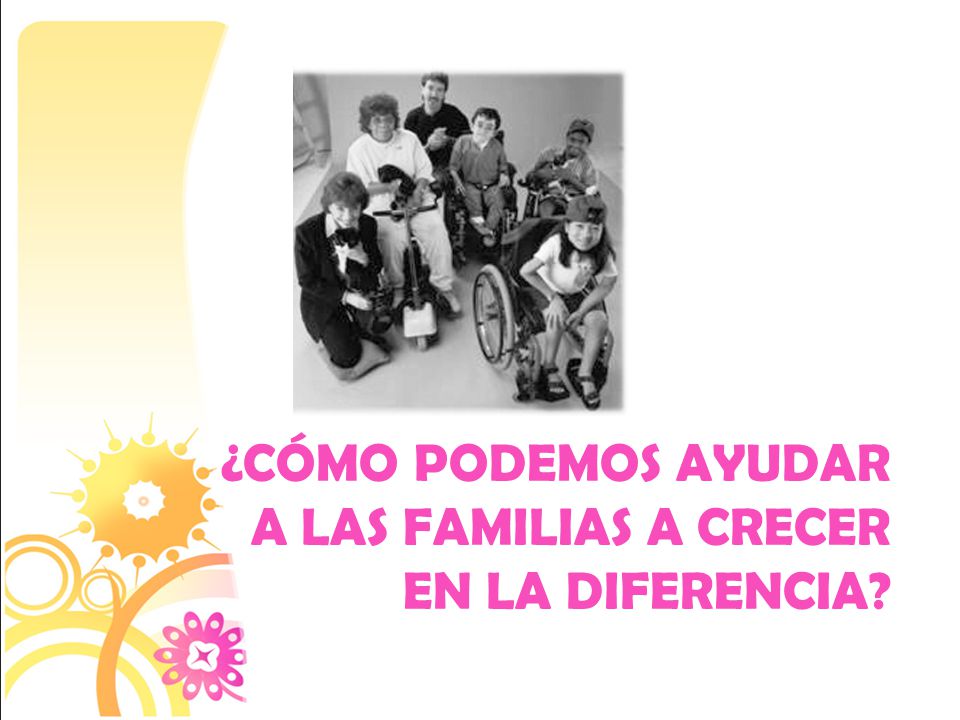 ¿Cómo podemos ayudar a las familias a crecer en la diferencia