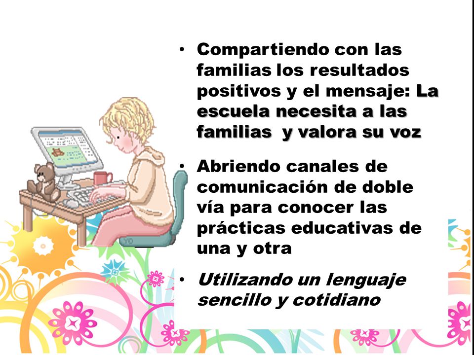 Compartiendo con las familias los resultados positivos y el mensaje: La escuela necesita a las familias y valora su voz
