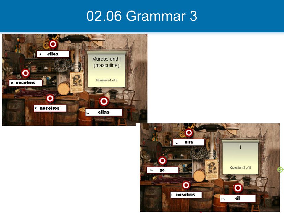 02.06 Grammar 3 A. B. C. D. A. B. C. D.