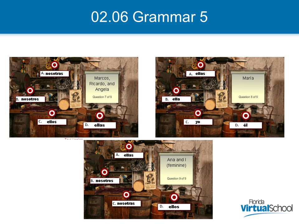 02.06 Grammar 5 A. A. B. B. C. C. D. D. A. B. C. D.