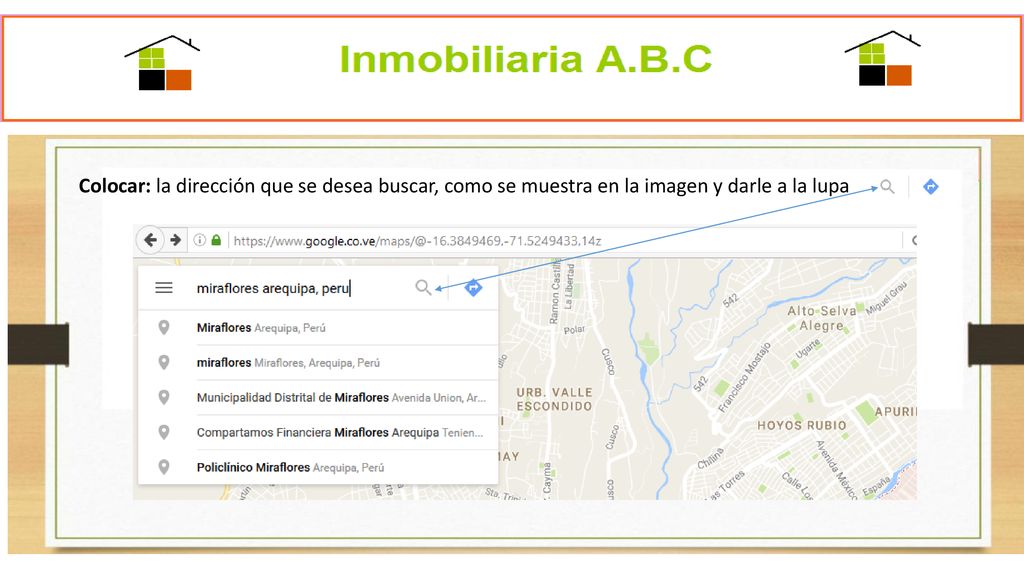 Colocar: la dirección que se desea buscar, como se muestra en la imagen y darle a la lupa