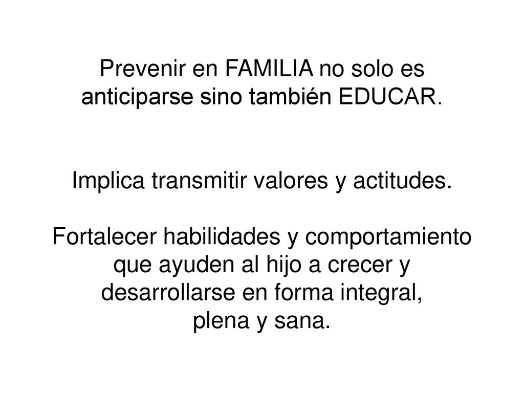 Prevenir en FAMILIA no solo es anticiparse sino también EDUCAR