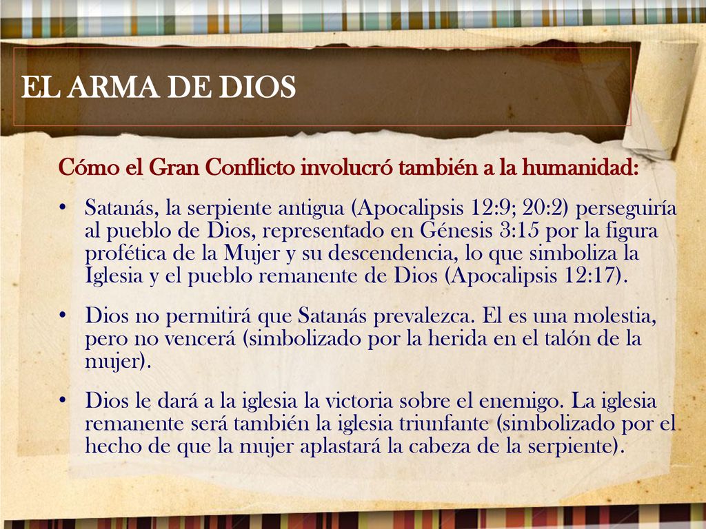 EL ARMA DE DIOS Cómo el Gran Conflicto involucró también a la humanidad: