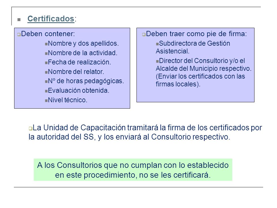 Certificados: Deben contener: Nombre y dos apellidos. Nombre de la actividad. Fecha de realización.