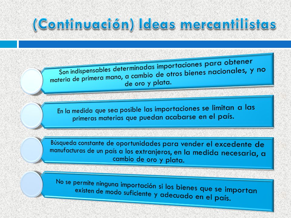 (Continuación) Ideas mercantilistas
