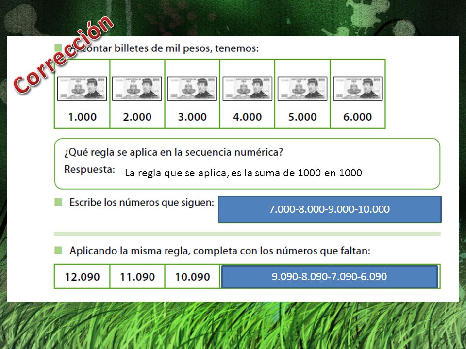Corrección La regla que se aplica, es la suma de 1000 en 1000