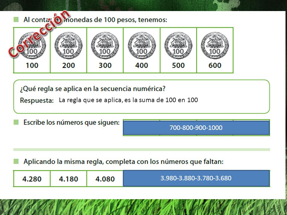 Corrección La regla que se aplica, es la suma de 100 en 100