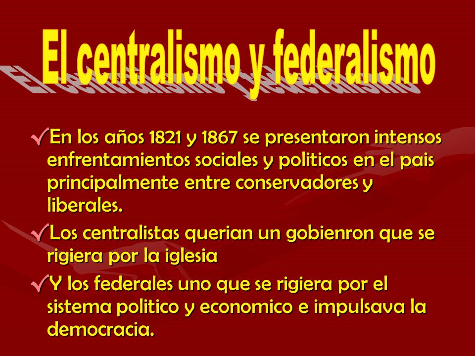 El centralismo y federalismo