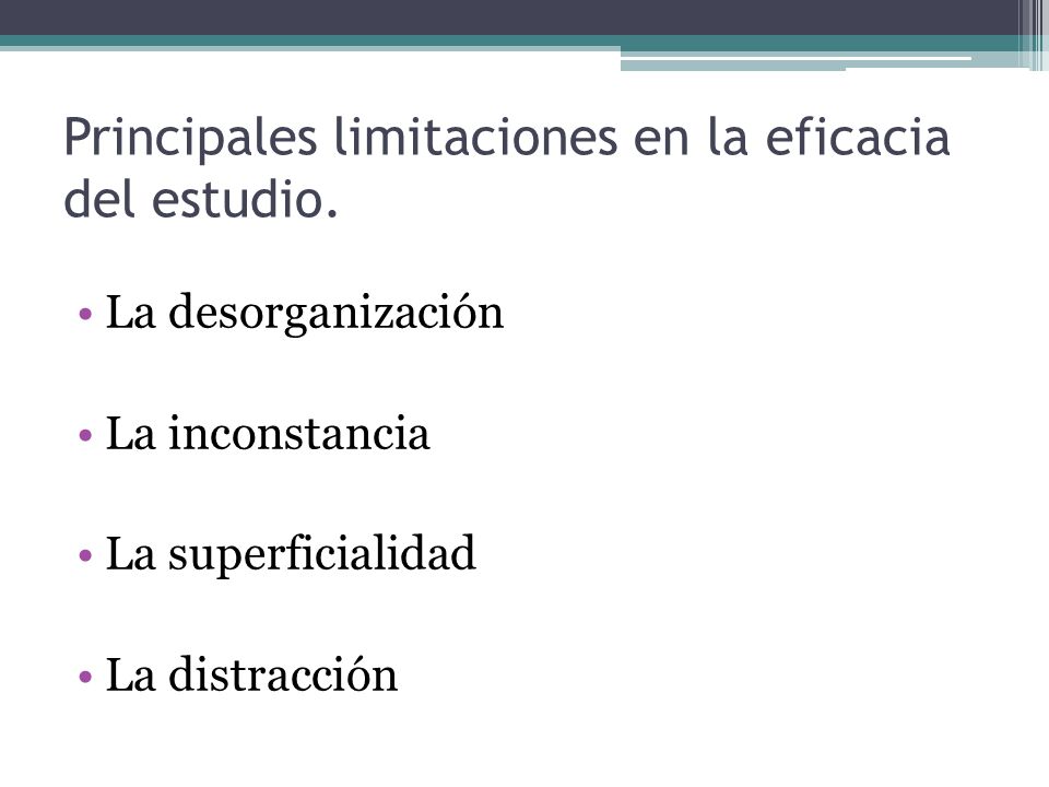 Principales limitaciones en la eficacia del estudio.