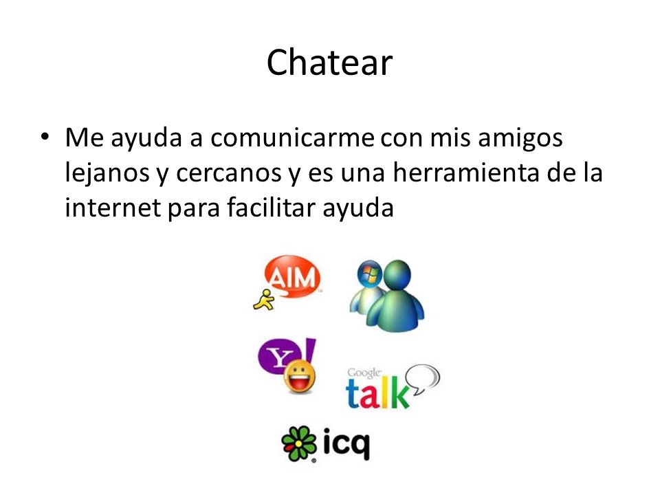 Chatear Me ayuda a comunicarme con mis amigos lejanos y cercanos y es una herramienta de la internet para facilitar ayuda.