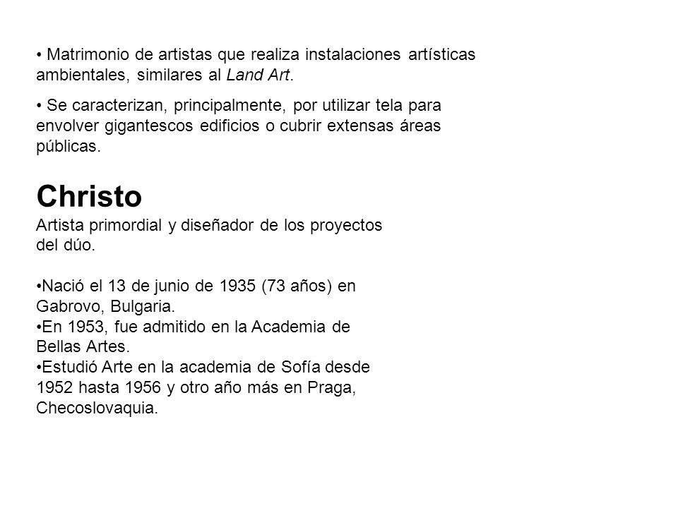 Matrimonio de artistas que realiza instalaciones artísticas ambientales, similares al Land Art.