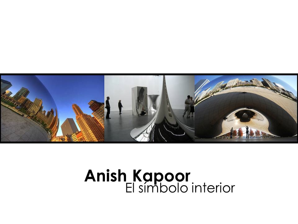Anish Kapoor El símbolo interior