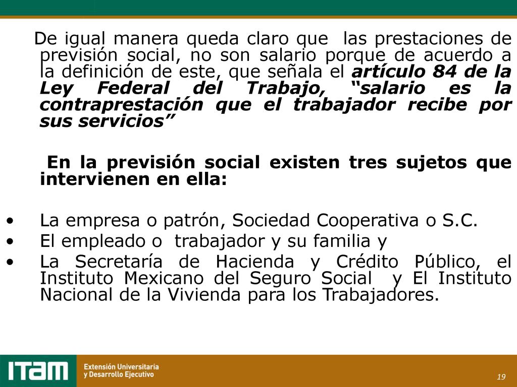 En la previsión social existen tres sujetos que intervienen en ella: