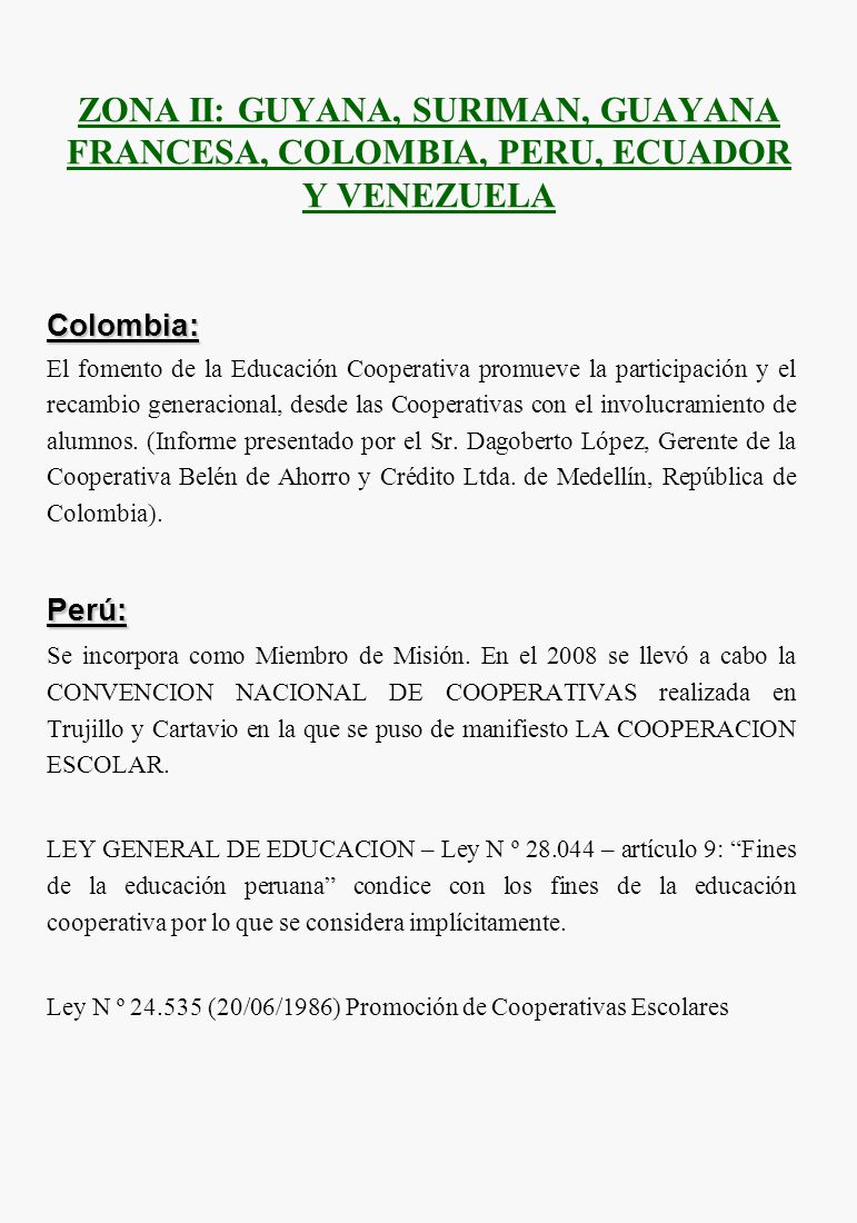 ZONA II: GUYANA, SURIMAN, GUAYANA FRANCESA, COLOMBIA, PERU, ECUADOR Y VENEZUELA