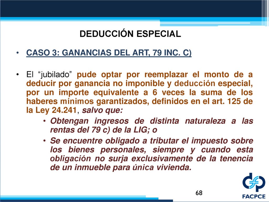 DEDUCCIÓN ESPECIAL CASO 3: GANANCIAS DEL ART, 79 INC. C)