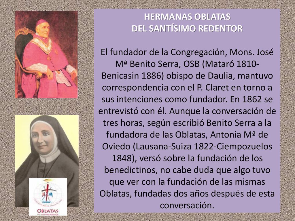 HERMANAS OBLATAS DEL SANTÍSIMO REDENTOR El fundador de la Congregación, Mons.