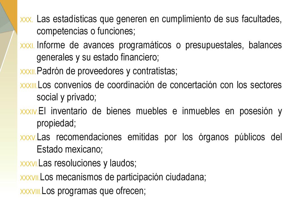 Las estadísticas que generen en cumplimiento de sus facultades, competencias o funciones;