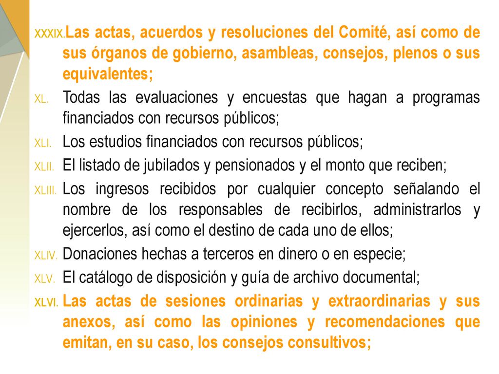Las actas, acuerdos y resoluciones del Comité, así como de sus órganos de gobierno, asambleas, consejos, plenos o sus equivalentes;