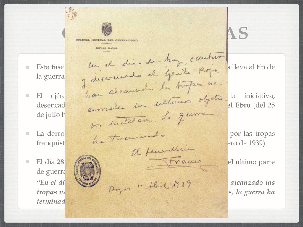 CARACTERÍSTICAS Esta fase se inicia con la batalla del Ebro (julio de 1938) y nos lleva al fin de la guerra (1 de abril de 1939).