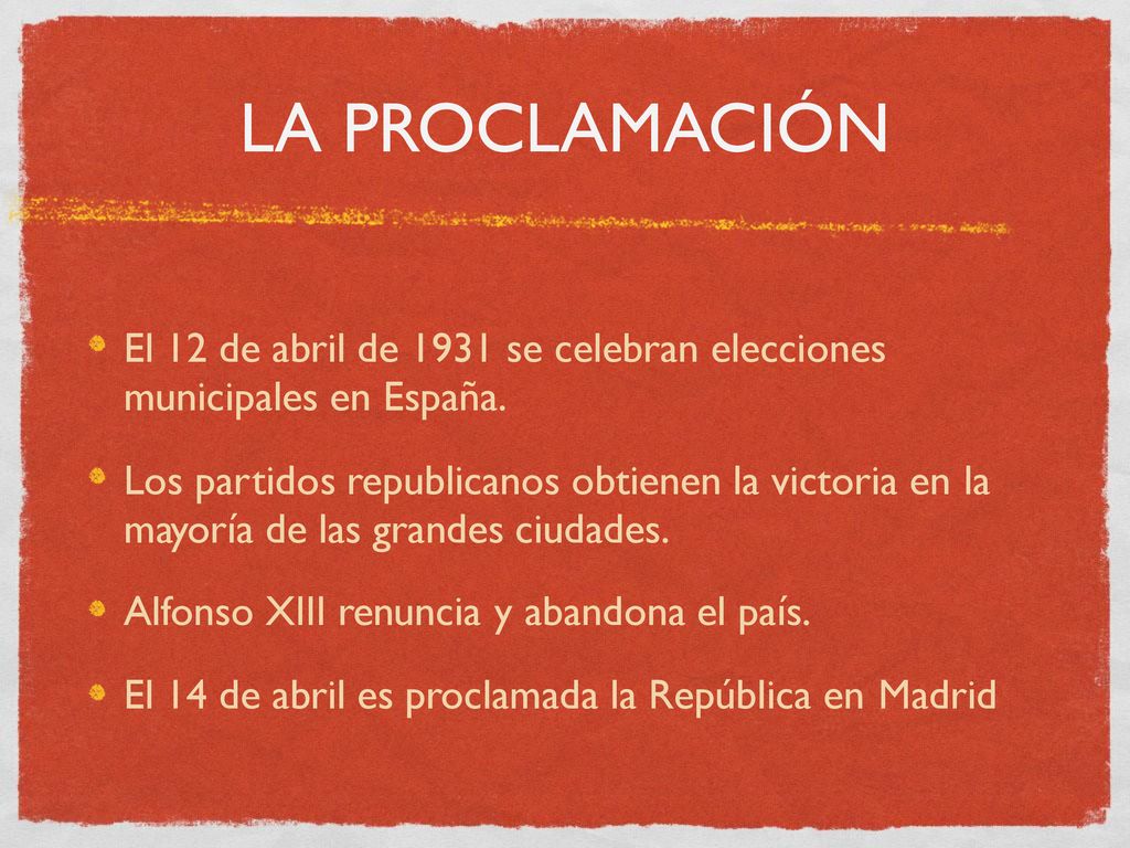 LA PROCLAMACIÓN El 12 de abril de 1931 se celebran elecciones municipales en España.