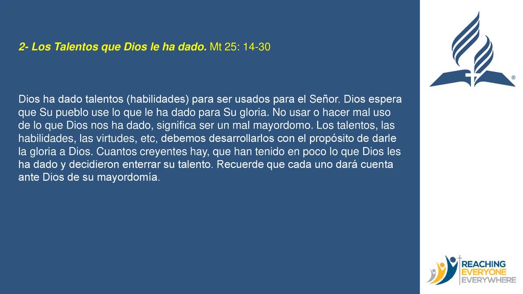 2- Los Talentos que Dios le ha dado. Mt 25: 14-30