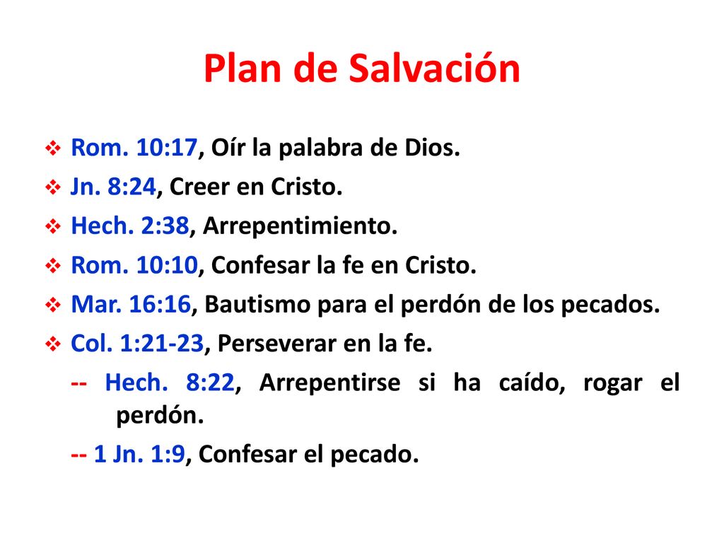 Plan de Salvación Rom. 10:17, Oír la palabra de Dios.