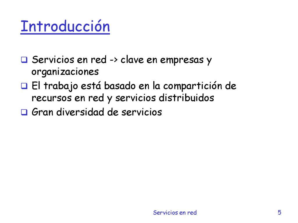 Introducción Servicios en red -> clave en empresas y organizaciones
