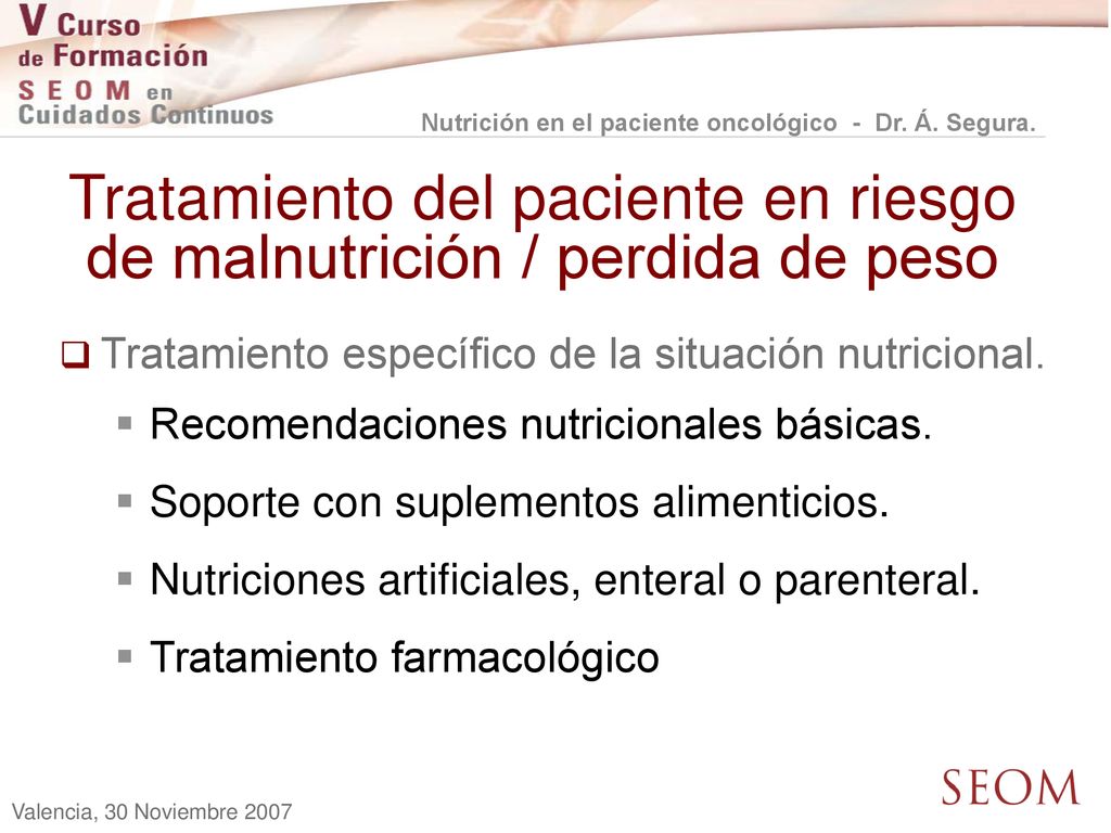 Tratamiento del paciente en riesgo de malnutrición / perdida de peso