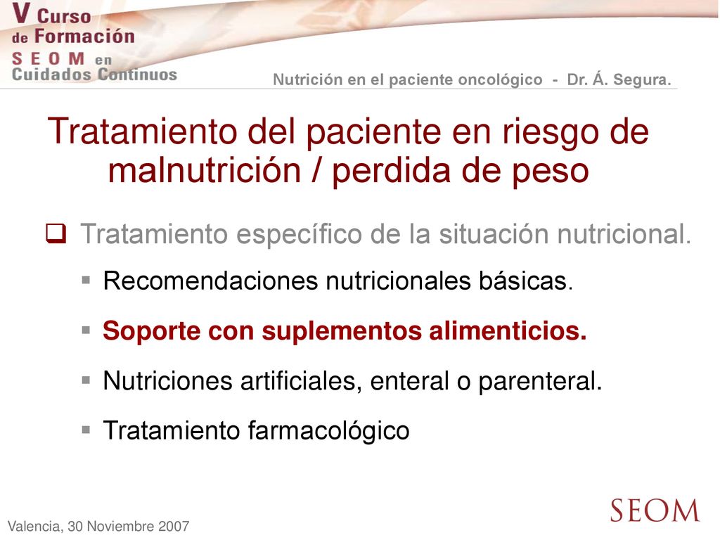 Tratamiento del paciente en riesgo de malnutrición / perdida de peso