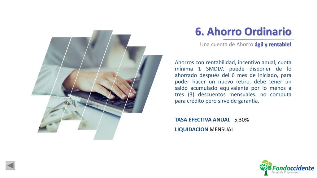 6. Ahorro Ordinario Una cuenta de Ahorro ágil y rentable!