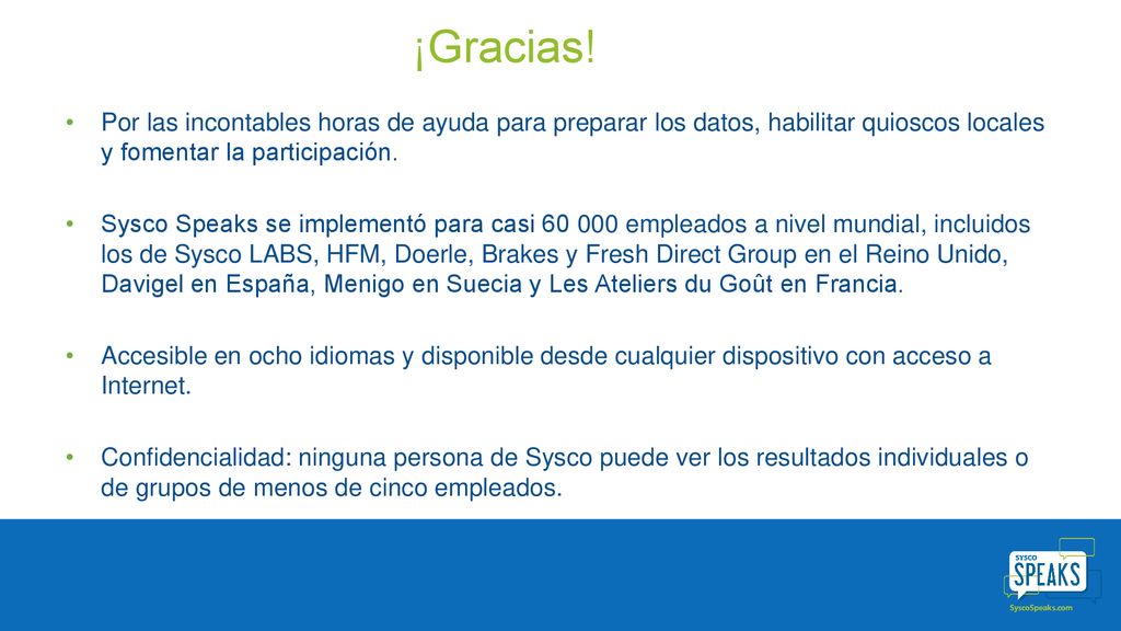 ¡Gracias! Por las incontables horas de ayuda para preparar los datos, habilitar quioscos locales y fomentar la participación.