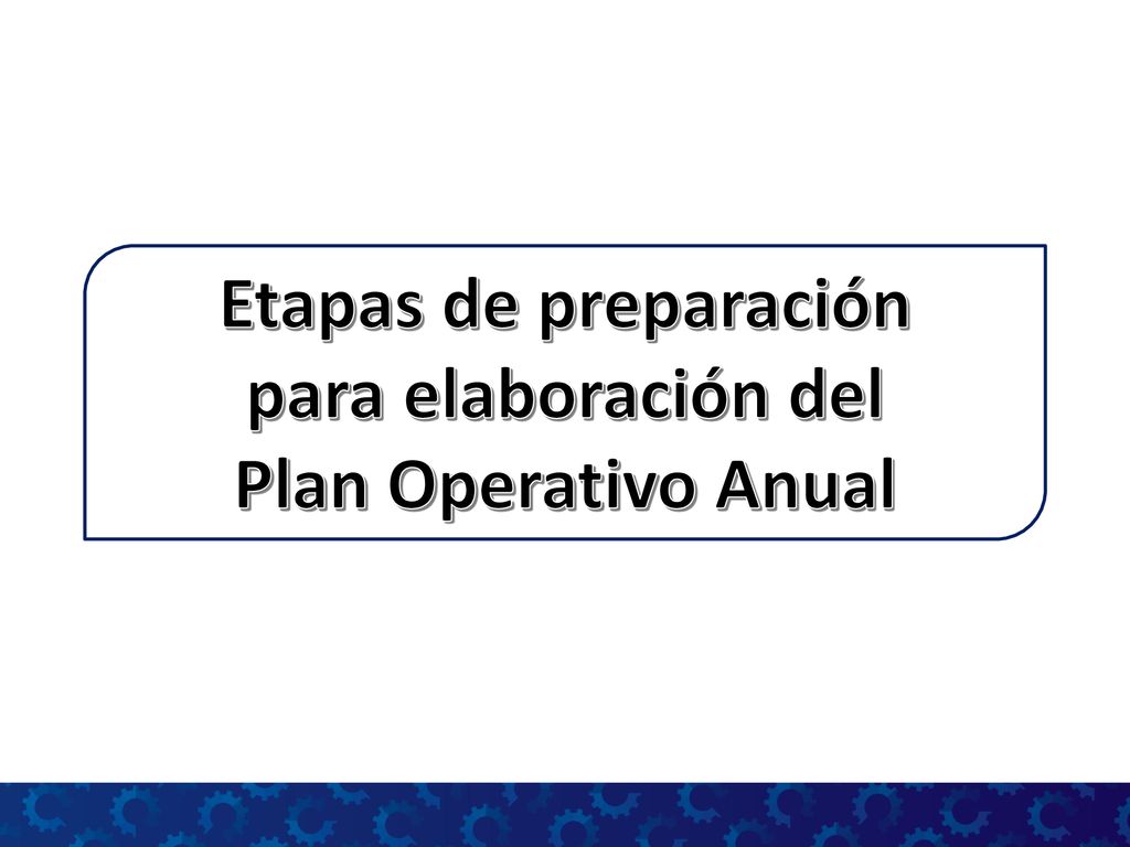 Etapas de preparación para elaboración del Plan Operativo Anual