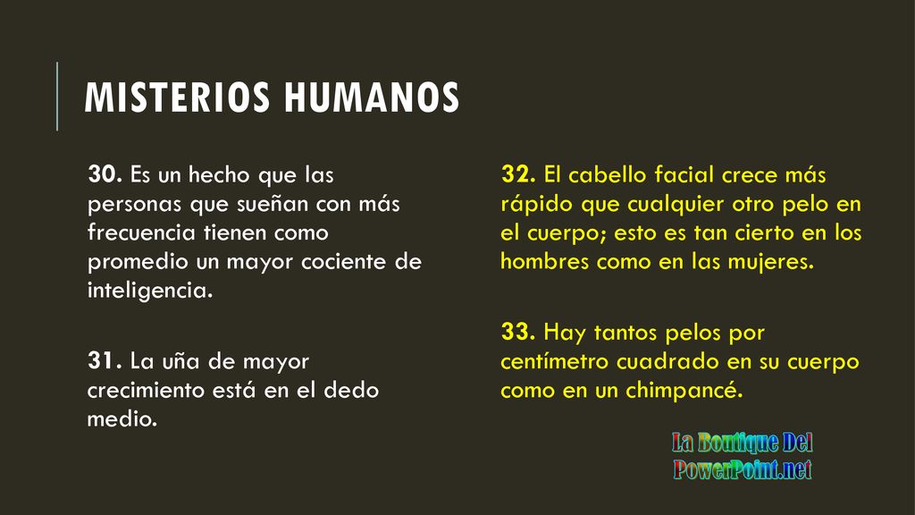 Misterios humanos 30. Es un hecho que las personas que sueñan con más frecuencia tienen como promedio un mayor cociente de inteligencia.