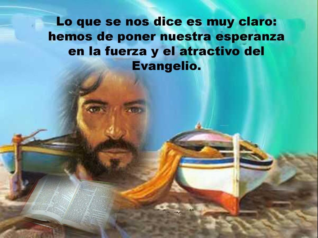 Lo que se nos dice es muy claro: hemos de poner nuestra esperanza