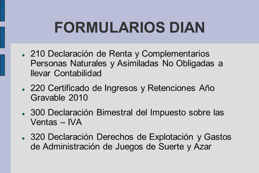 FORMULARIOS DIAN 210 Declaración de Renta y Complementarios Personas Naturales y Asimiladas No Obligadas a llevar Contabilidad.
