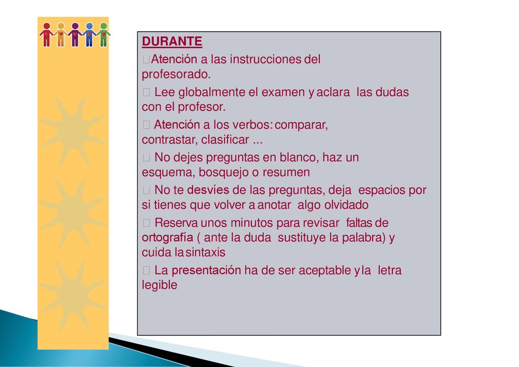 DURANTE Atención a las instrucciones del profesorado.  Lee globalmente el examen y aclara las dudas con el profesor.