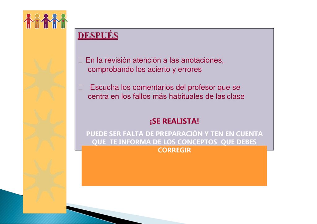 DESPUÉS  En la revisión atención a las anotaciones, comprobando los acierto y errores.