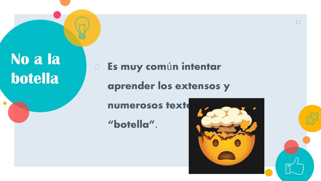 Es muy común intentar aprender los extensos y numerosos textos de botella .