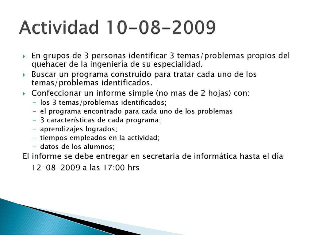 Actividad En grupos de 3 personas identificar 3 temas/problemas propios del quehacer de la ingeniería de su especialidad.