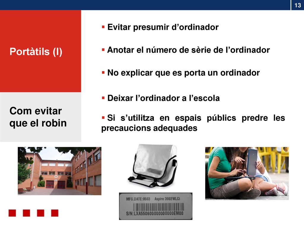 Portàtils (l) Com evitar que el robin Evitar presumir d’ordinador