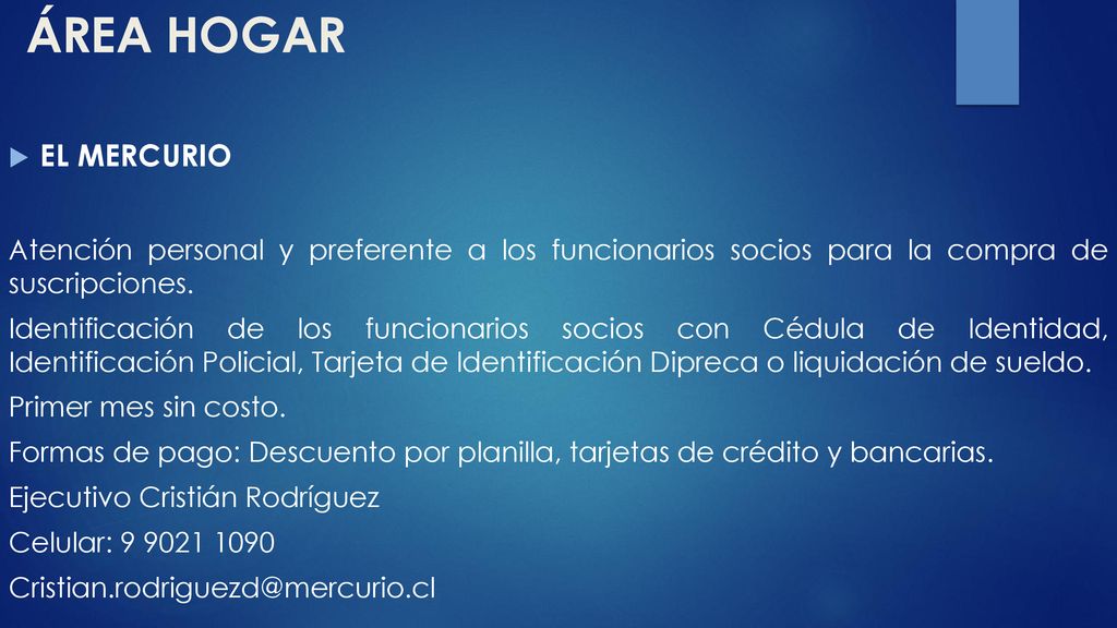 ÁREA HOGAR EL MERCURIO. Atención personal y preferente a los funcionarios socios para la compra de suscripciones.