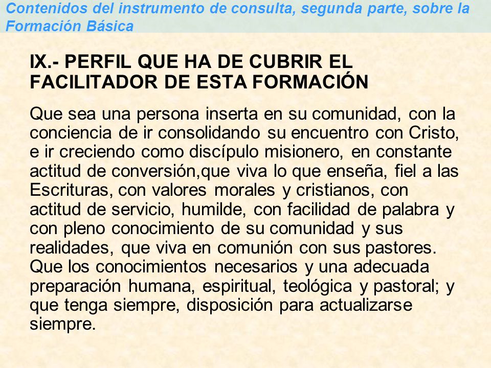 IX.- PERFIL QUE HA DE CUBRIR EL FACILITADOR DE ESTA FORMACIÓN