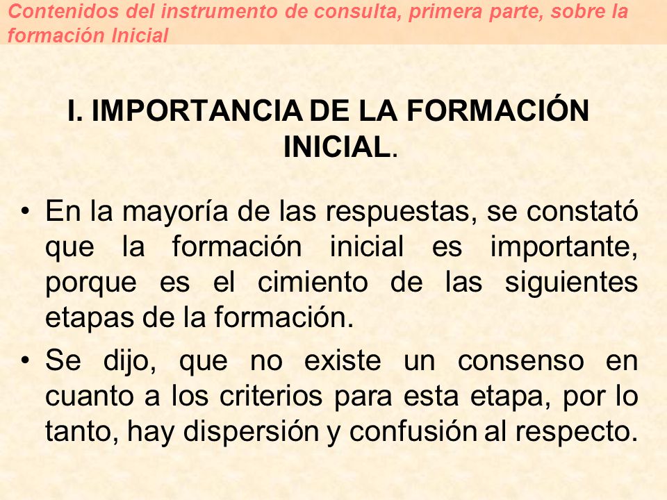 I. IMPORTANCIA DE LA FORMACIÓN INICIAL.