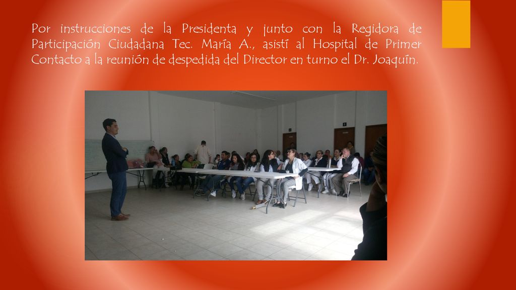 Por instrucciones de la Presidenta y junto con la Regidora de Participación Ciudadana Tec.