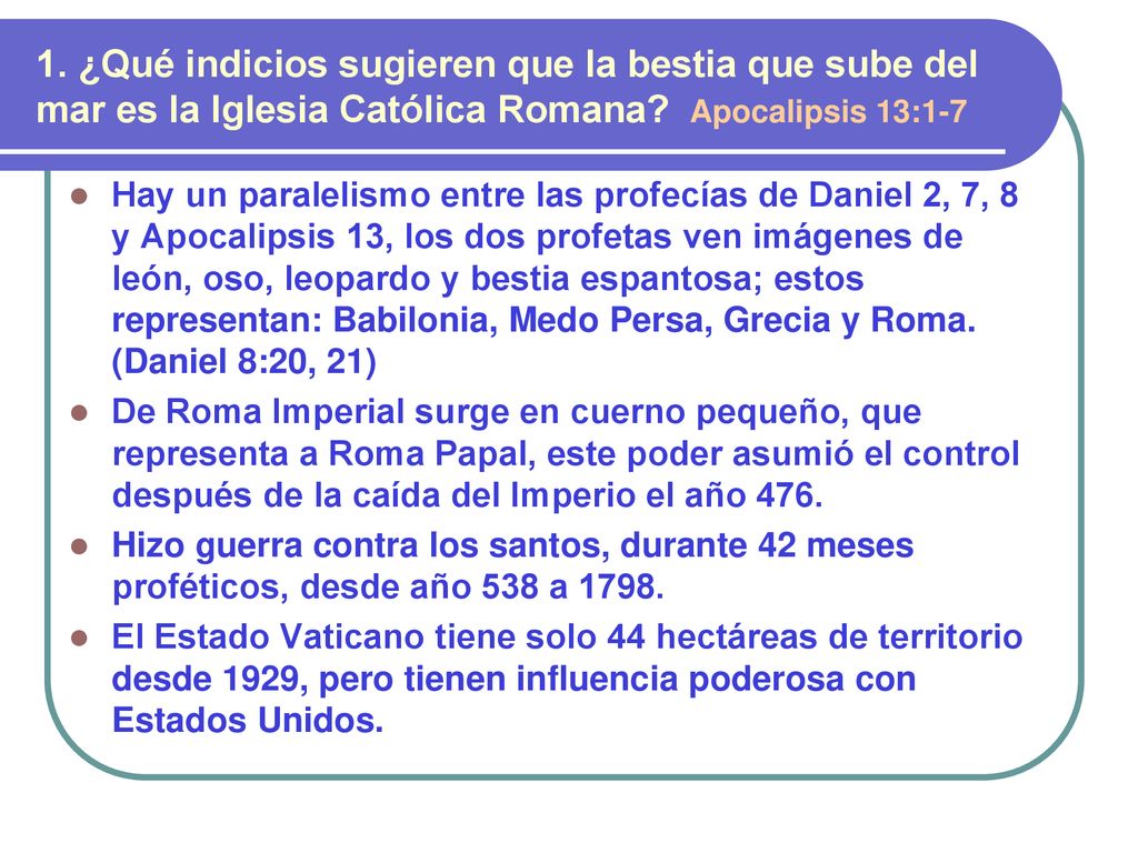 1. ¿Qué indicios sugieren que la bestia que sube del mar es la Iglesia Católica Romana Apocalipsis 13:1-7